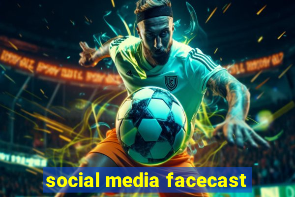 social media facecast